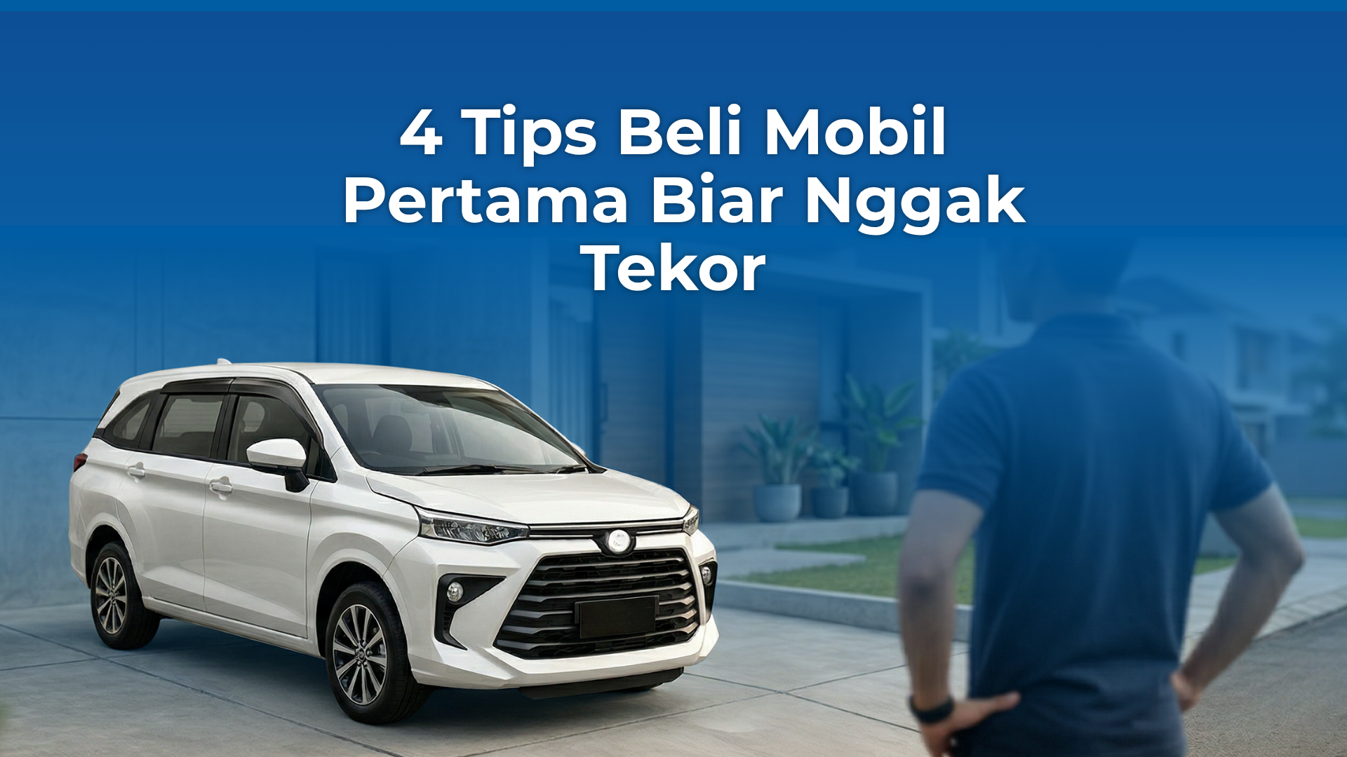 Tips Beli Mobil Pertama untuk Kaum Pemula